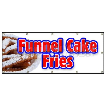 Signmission FUNNEL CAKE FRIES BANNER SIGN hot warm crisp delicious sweet food B-120 Funnels Cake Fries